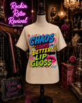 Chaos Looks Better Lip Gloss Graphic Tee