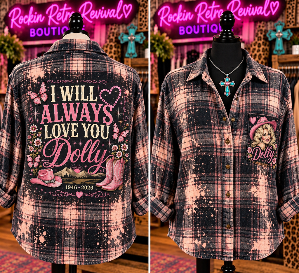 I Will Always Love You Dolly Tribute Bleached Flannel Shirt