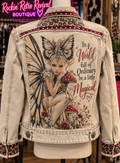 In a World Full of Ordinary Be a Little Magical – Fantasy Fairy Denim Jacket