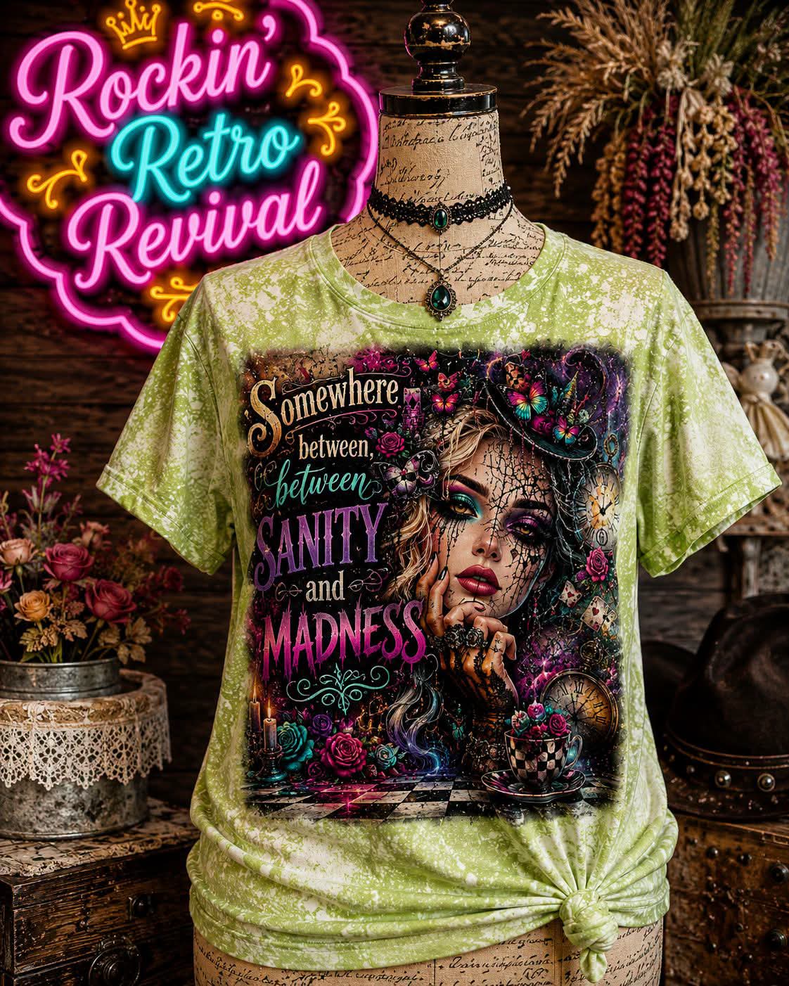 Somewhere Between Sanity and Madness T-Shirt